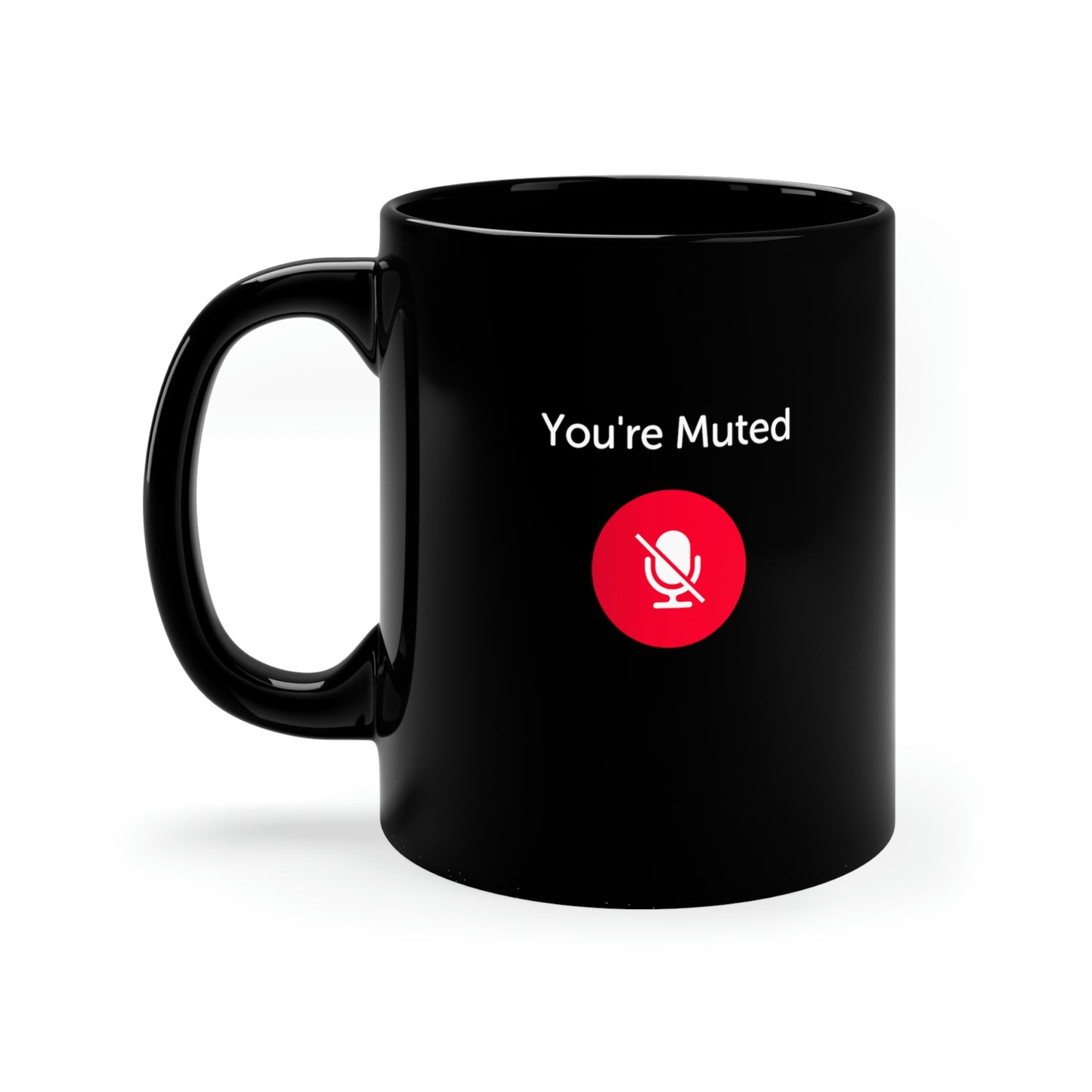 You're Muted, Can You Mute Coffee Mug