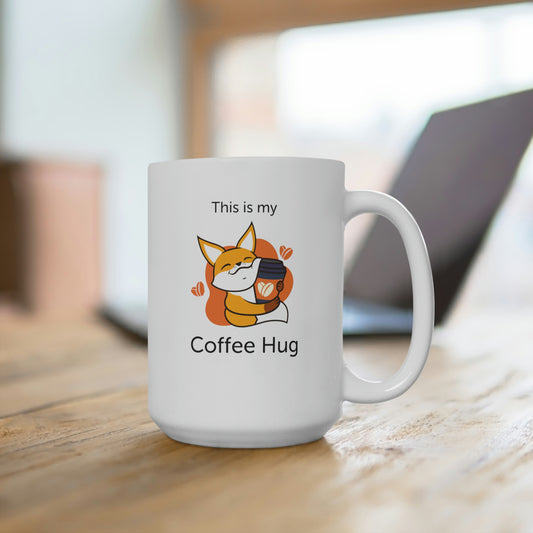 This is My Coffee Hug, Cute Coffee Mug, Dishwasher Safe, Microwave Safe, 15oz Ceramic Mug