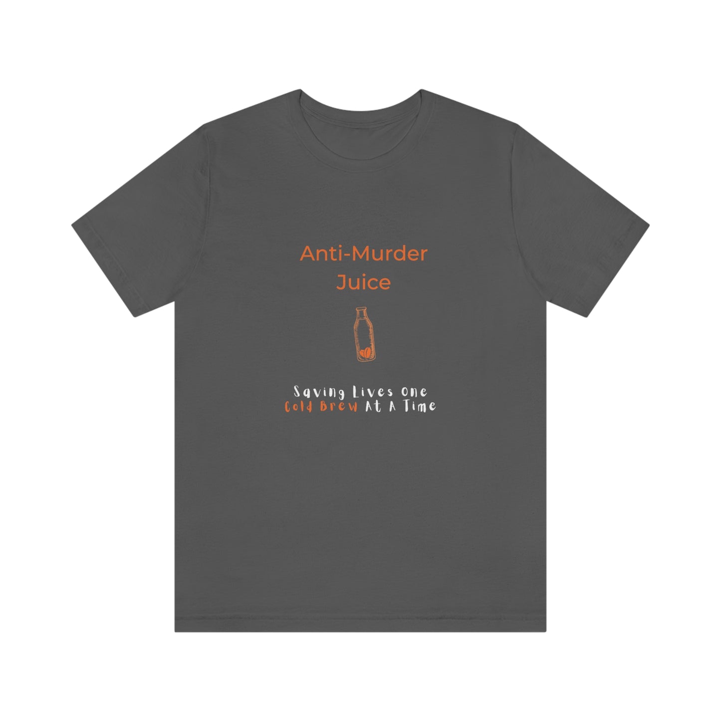Anti Murder Juice Coffee Shirt